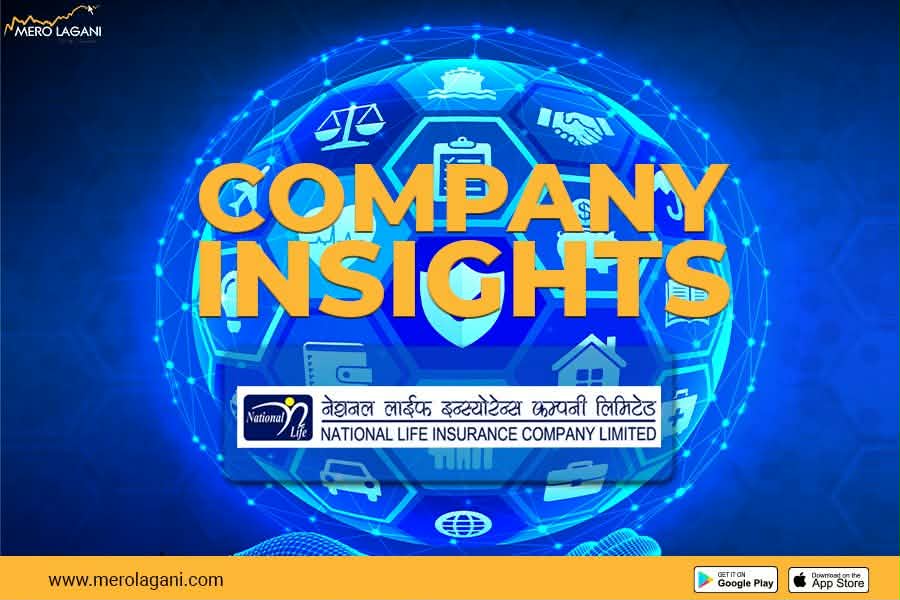 नेशनल लाइफ इन्स्योरेन्सः नेपालको बीमा क्षेत्रको अग्रणी र भरपर्दो सहयात्री